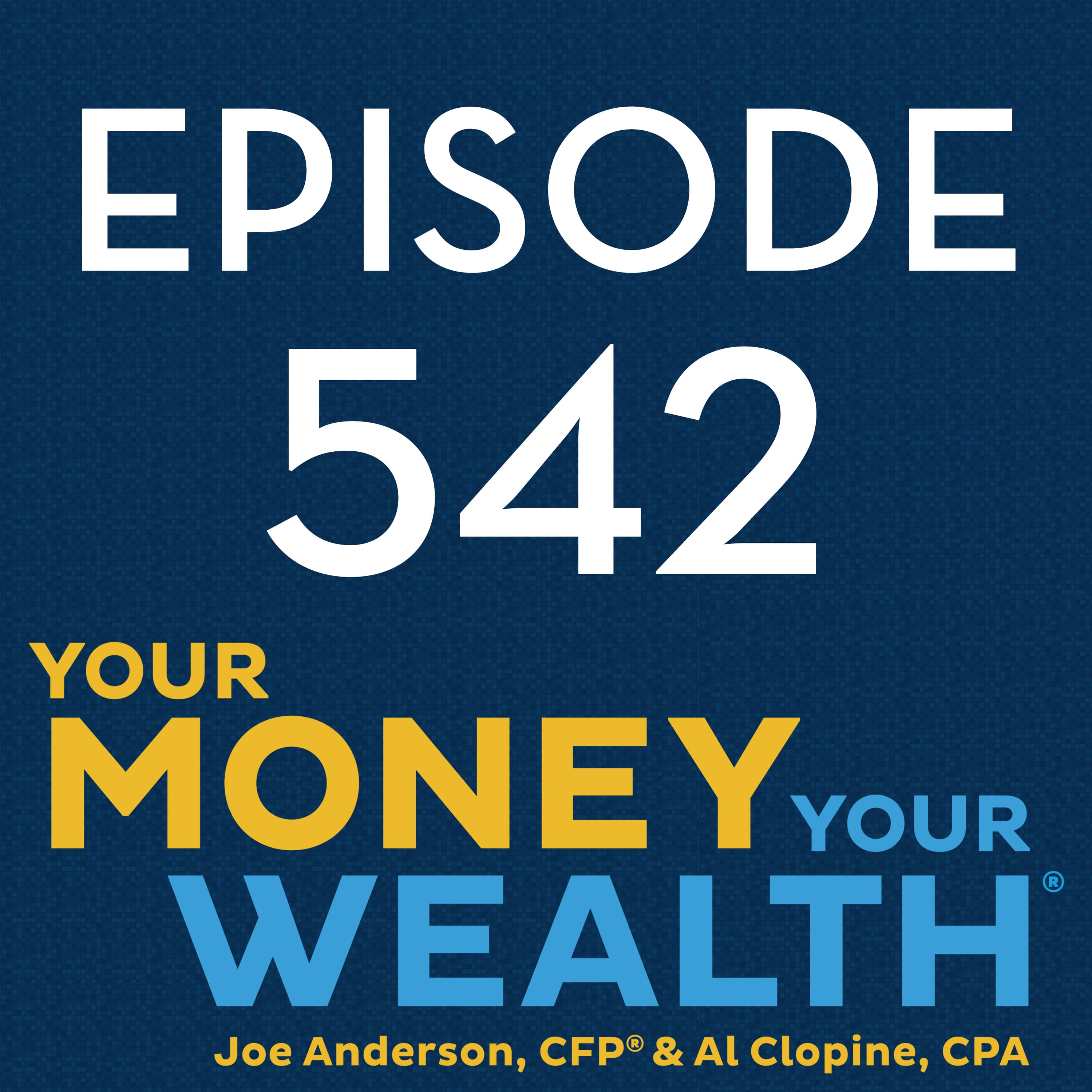 Are You Cutting Retirement Too Close? - 542 - Your Money, Your Wealth cover