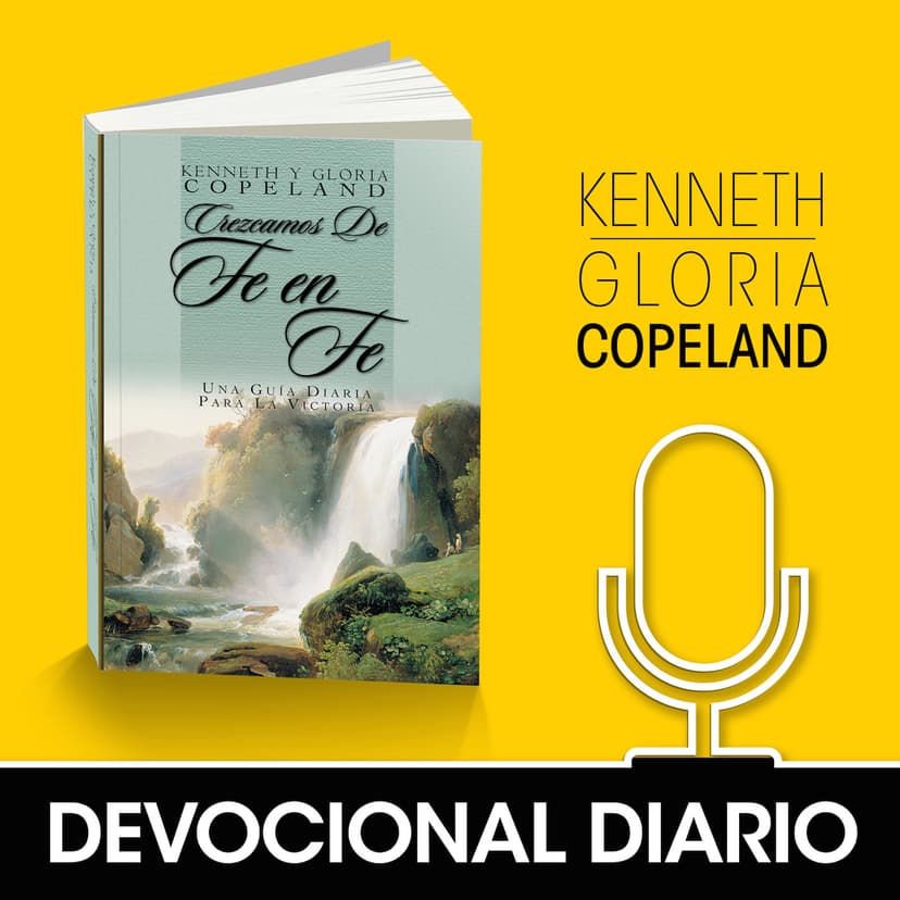 Audio Devocional "Crezcamos de Fe en Fe" - Ministerios Kenneth Copeland cover