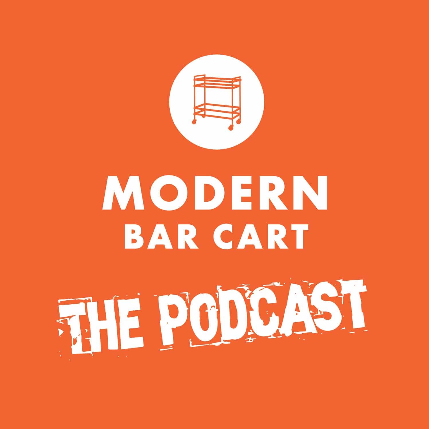 Episode 014 - Bar Cart Q&A - The Modern Bar Cart Podcast cover