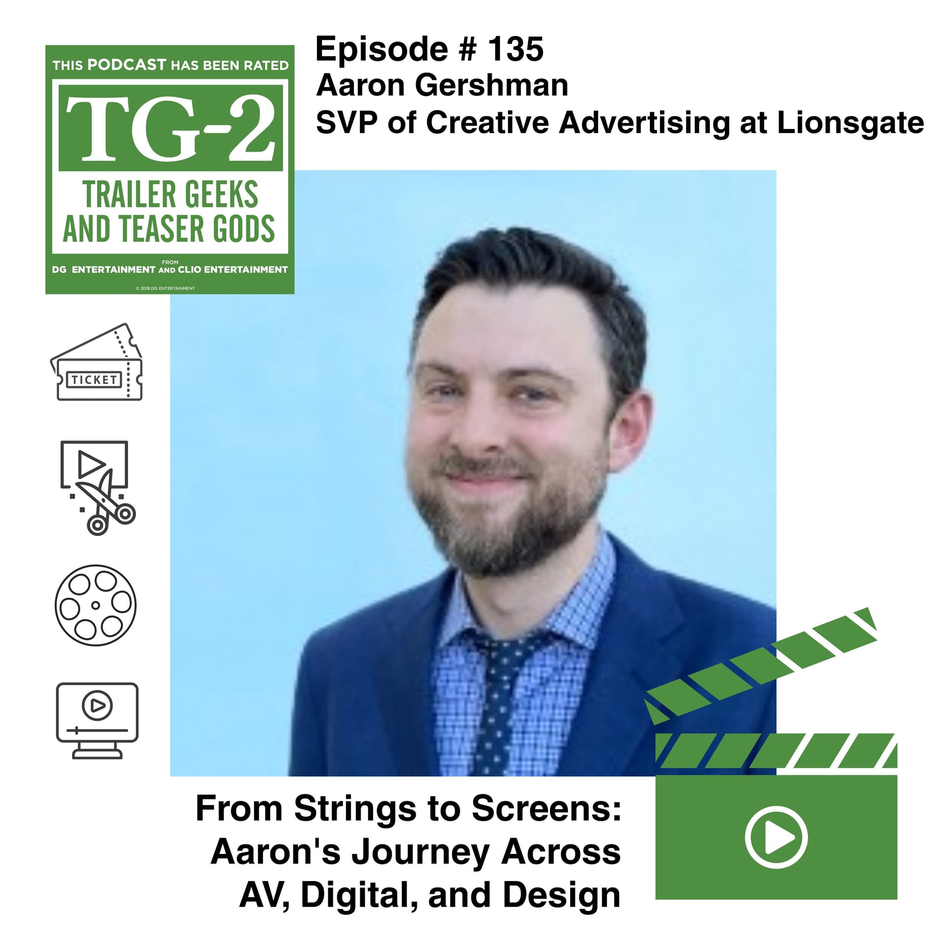 Aaron Gershman - Senior Vice President, Creative Advertising at Lionsgate - Trailer Geeks and Teaser Gods cover