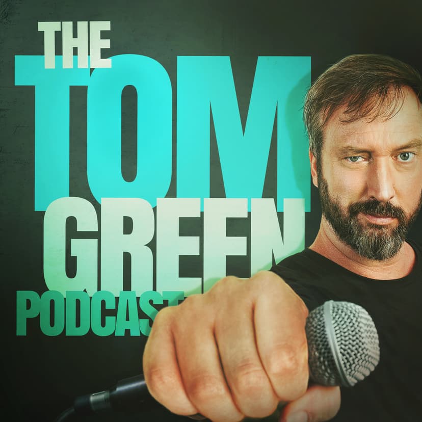 The Tom Green Podcast cover