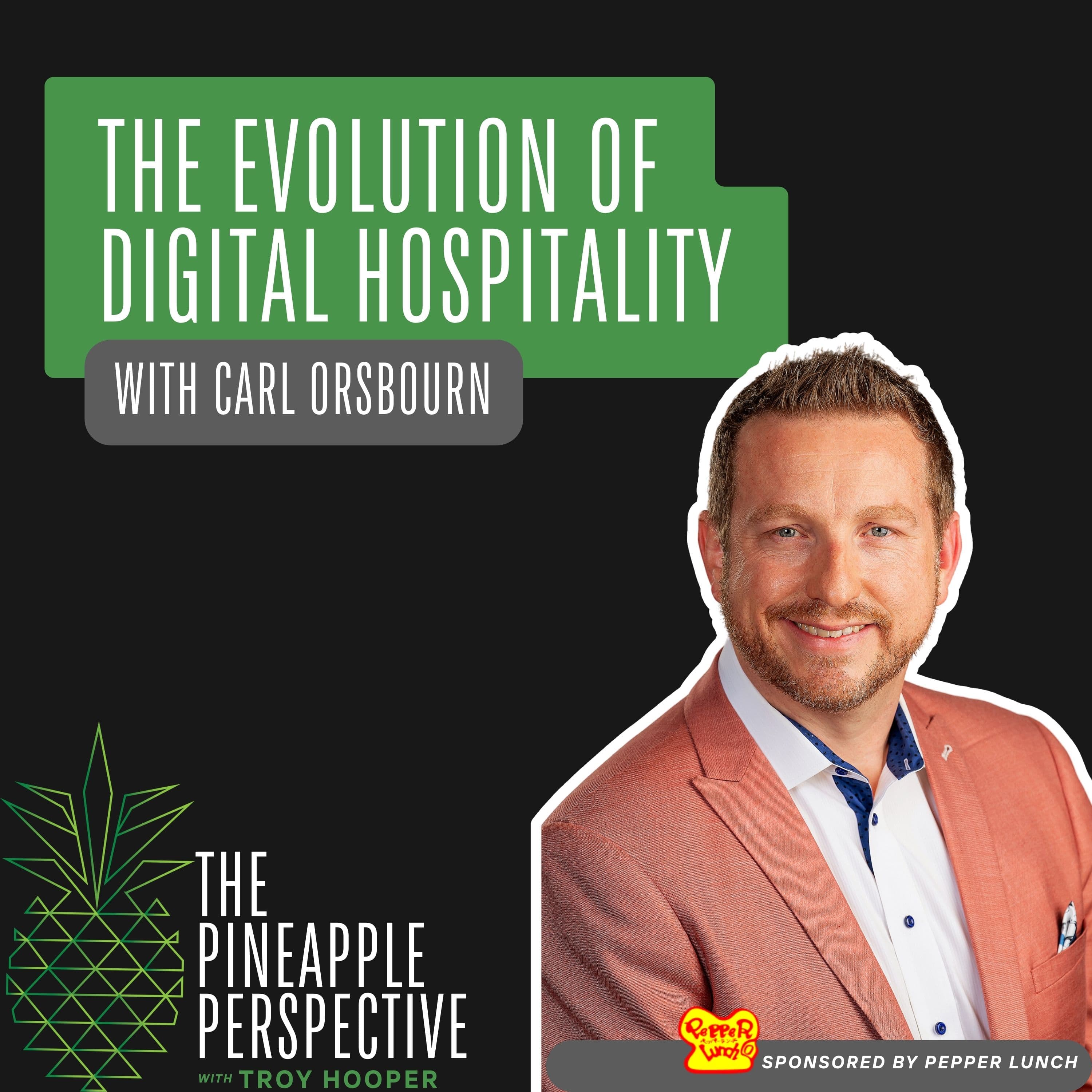 031: Adapting to the Restaurant Industry’s Digital Evolution with Carl Orsbourn - The Pineapple Perspective cover