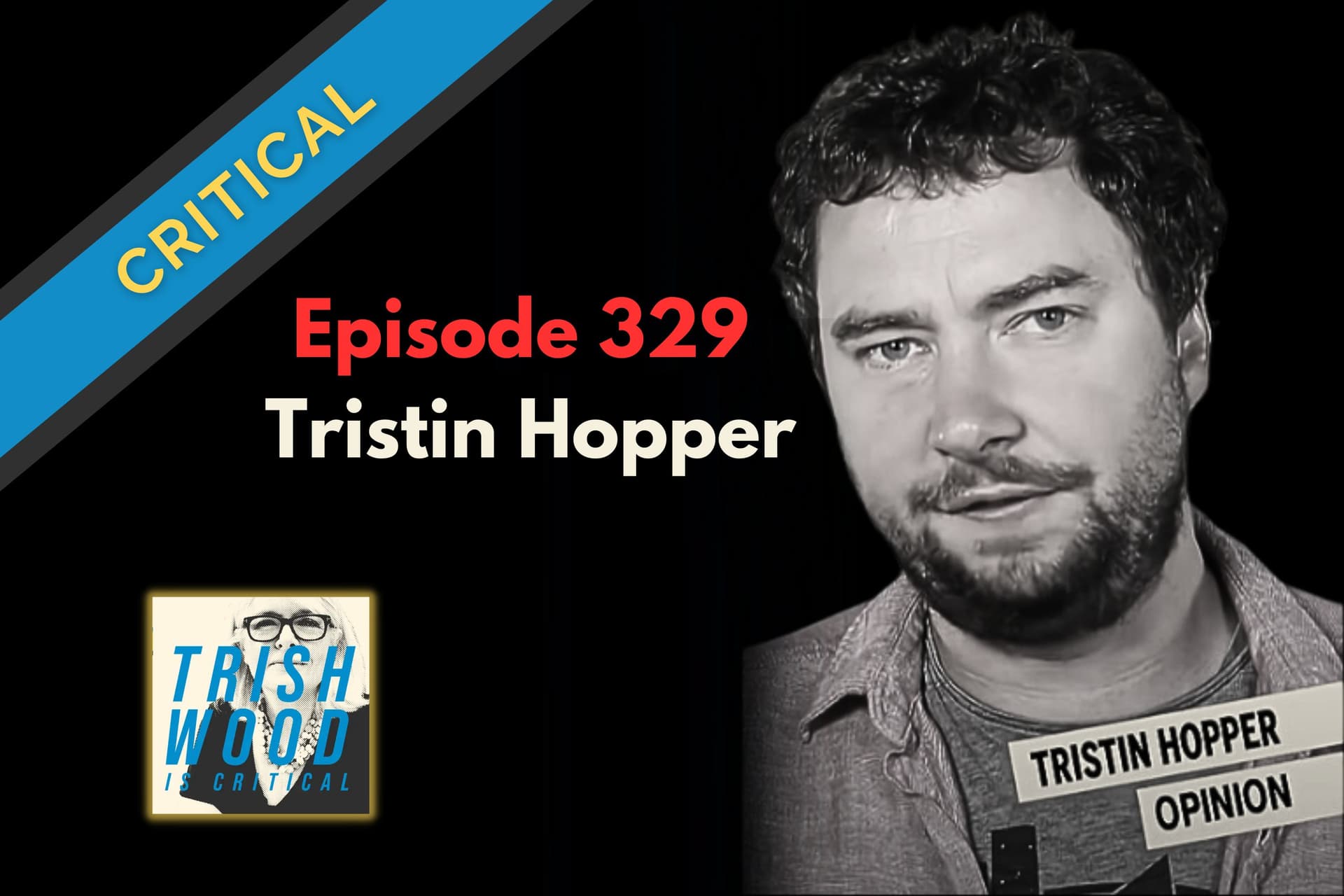 National Post Reporter Tristin Hopper - Trish Wood is Critical cover