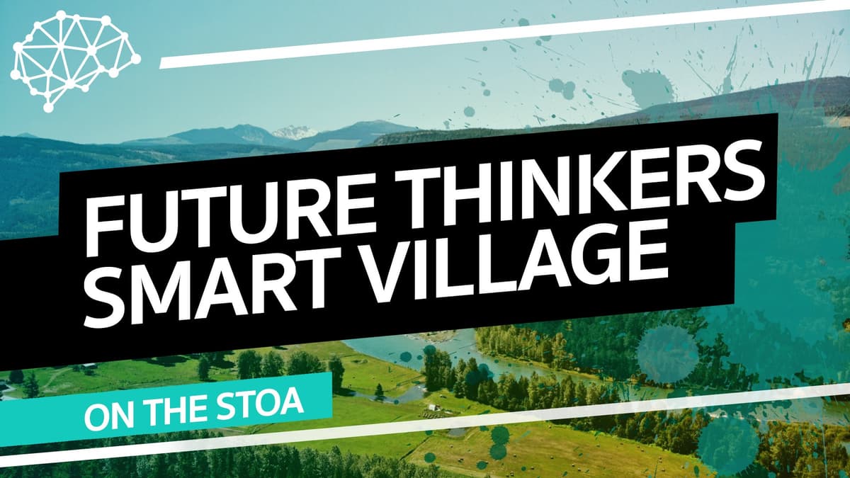 Future Thinkers Smart Village on The Stoa - Future Thinkers cover