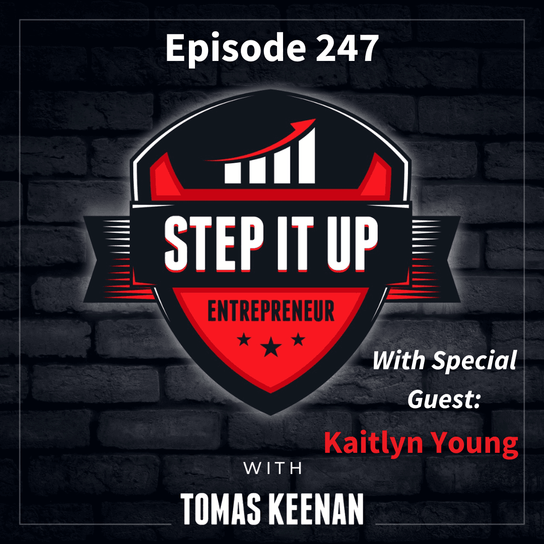 247- Business and Life Updates and Growth through Collaboration with Kaitlyn Young - Step It Up Entrepreneur cover