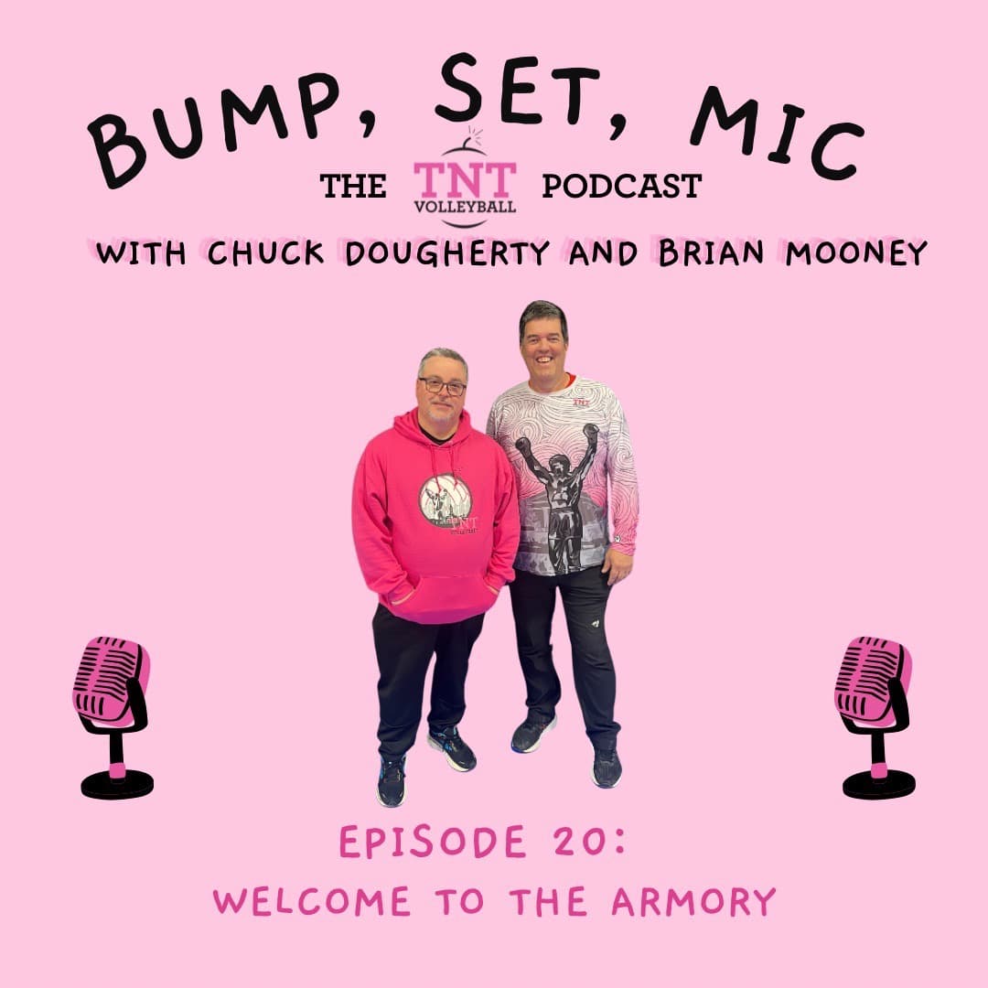 Ep 20: Welcome to The Armory! - Bump, Set, Mic...The Junior Club Volleyball Podcast by TNT cover