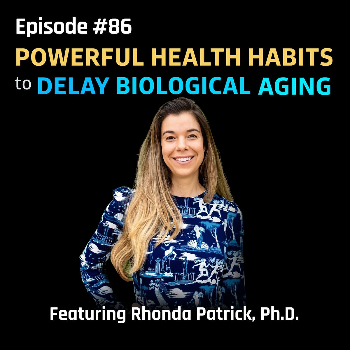 #086 How Micronutrients & Exercise Ameliorate Aging | Dr. Rhonda Patrick - FoundMyFitness cover