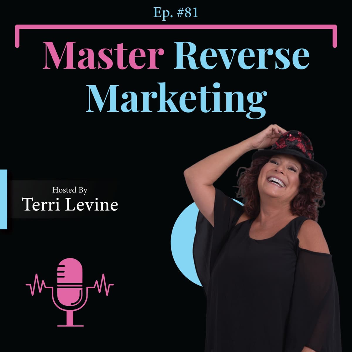 #81: Master Reverse Marketing - Live Well Earn Well for Coaches & Consultants cover