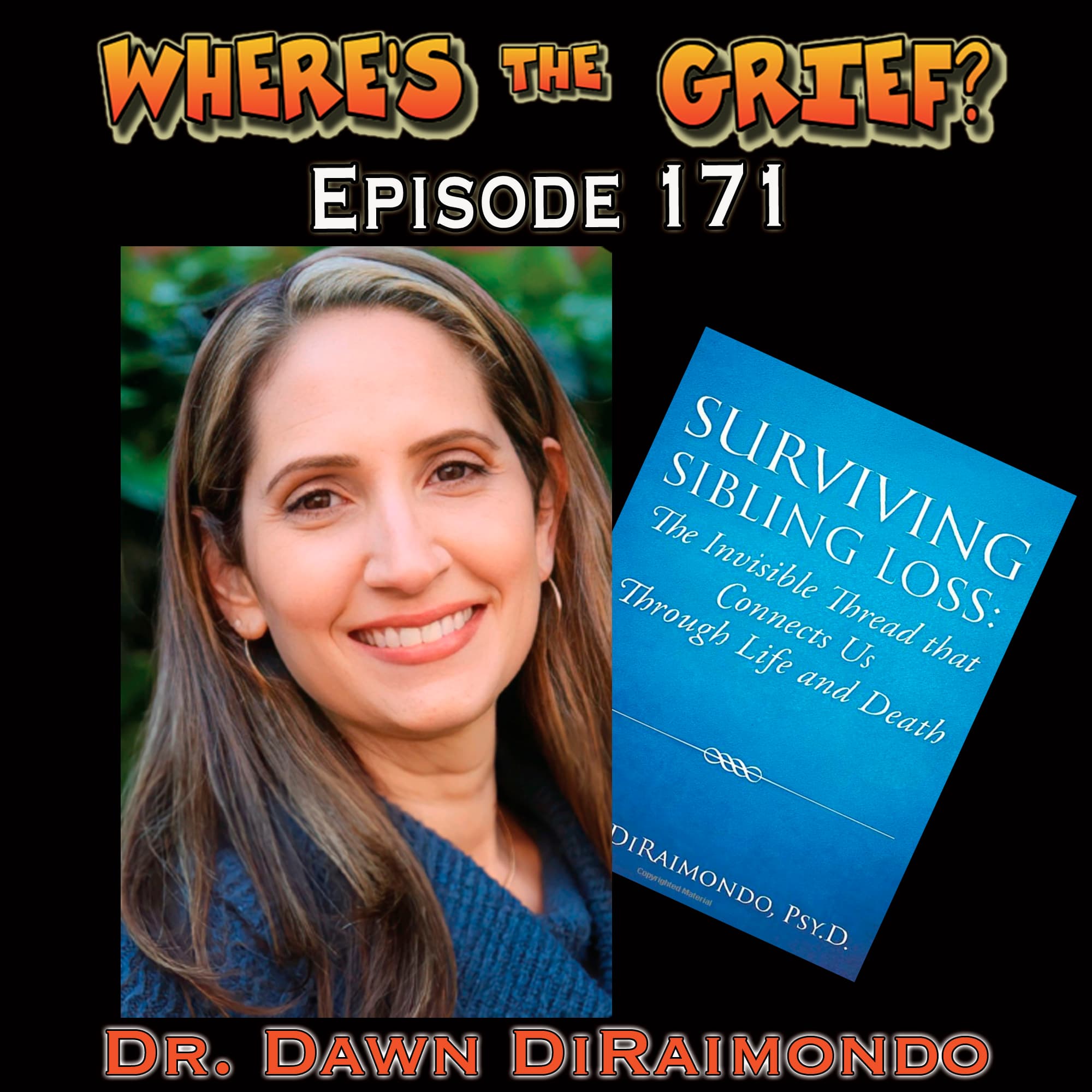 Author Dawn DiRaimondo - Surviving Sibling Loss - Where's The Grief? cover