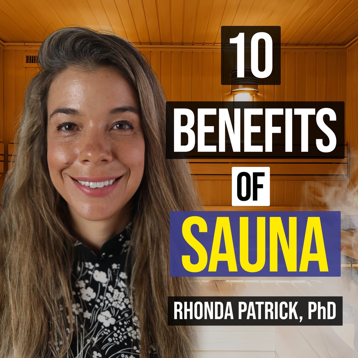 #073 Sauna Benefits Deep Dive and Optimal Use with Dr. Rhonda Patrick & MedCram - FoundMyFitness cover