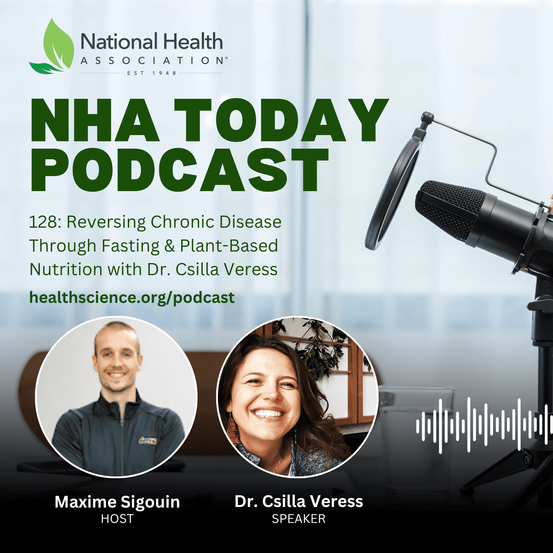 128: Reversing Chronic Disease Through Fasting & Plant-Based Nutrition with Dr. Csilla Veress - NHA Today Podcast cover