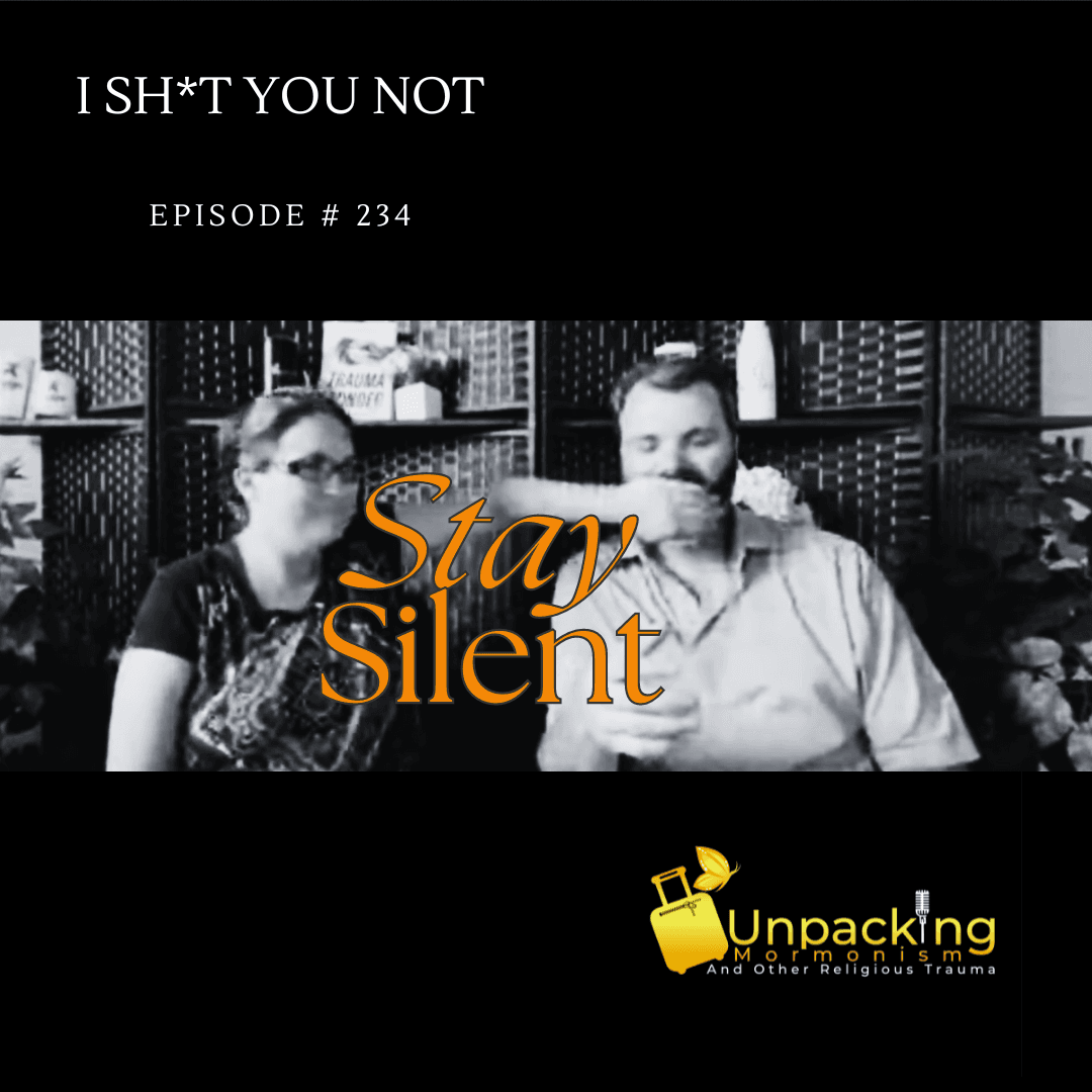 234 - I Sh*t You Not - Part 2 - Stay Silent - Unpacking with Sarah cover