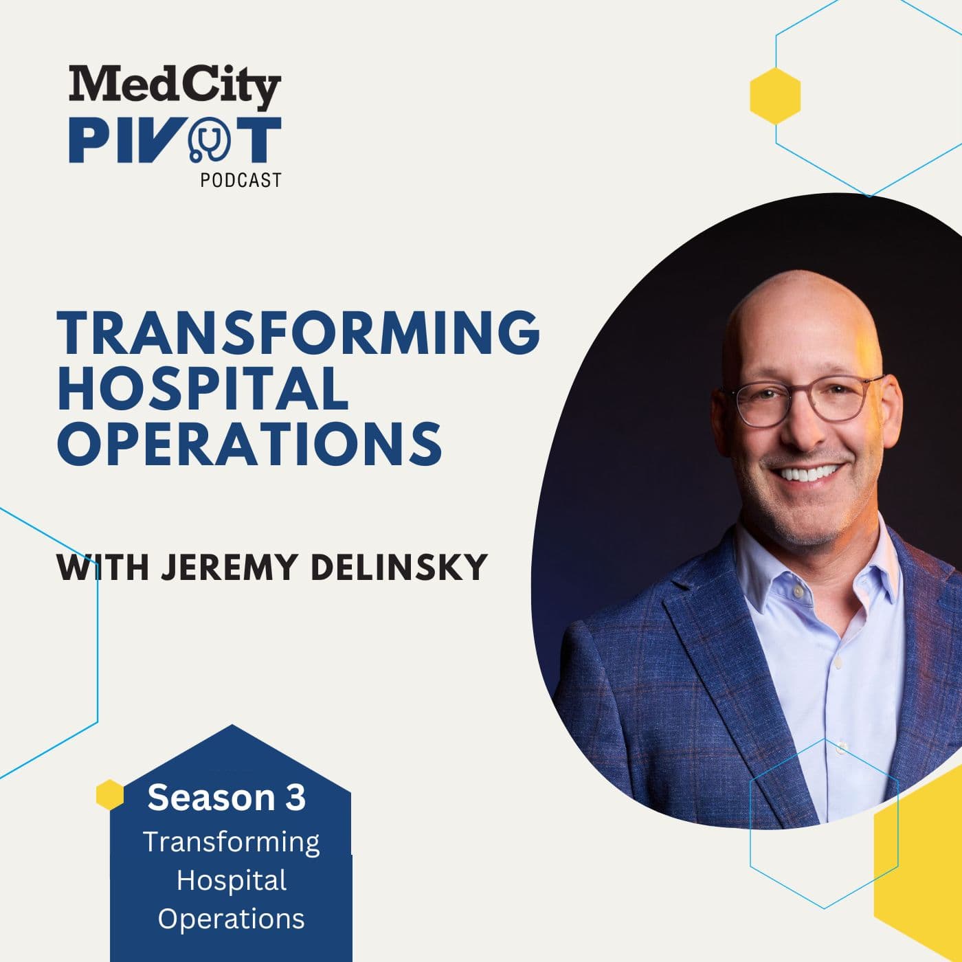 Transforming Hospital Operations with Jeremy Delinsky - MedCity Pivot cover
