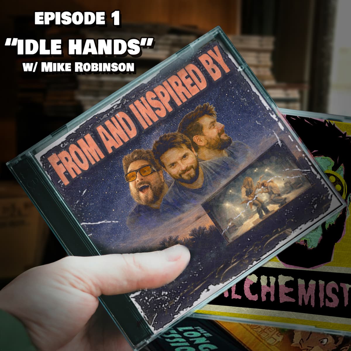 From and Inspired By: Idle Hands with Mike Robinson - Messed Up Movies cover