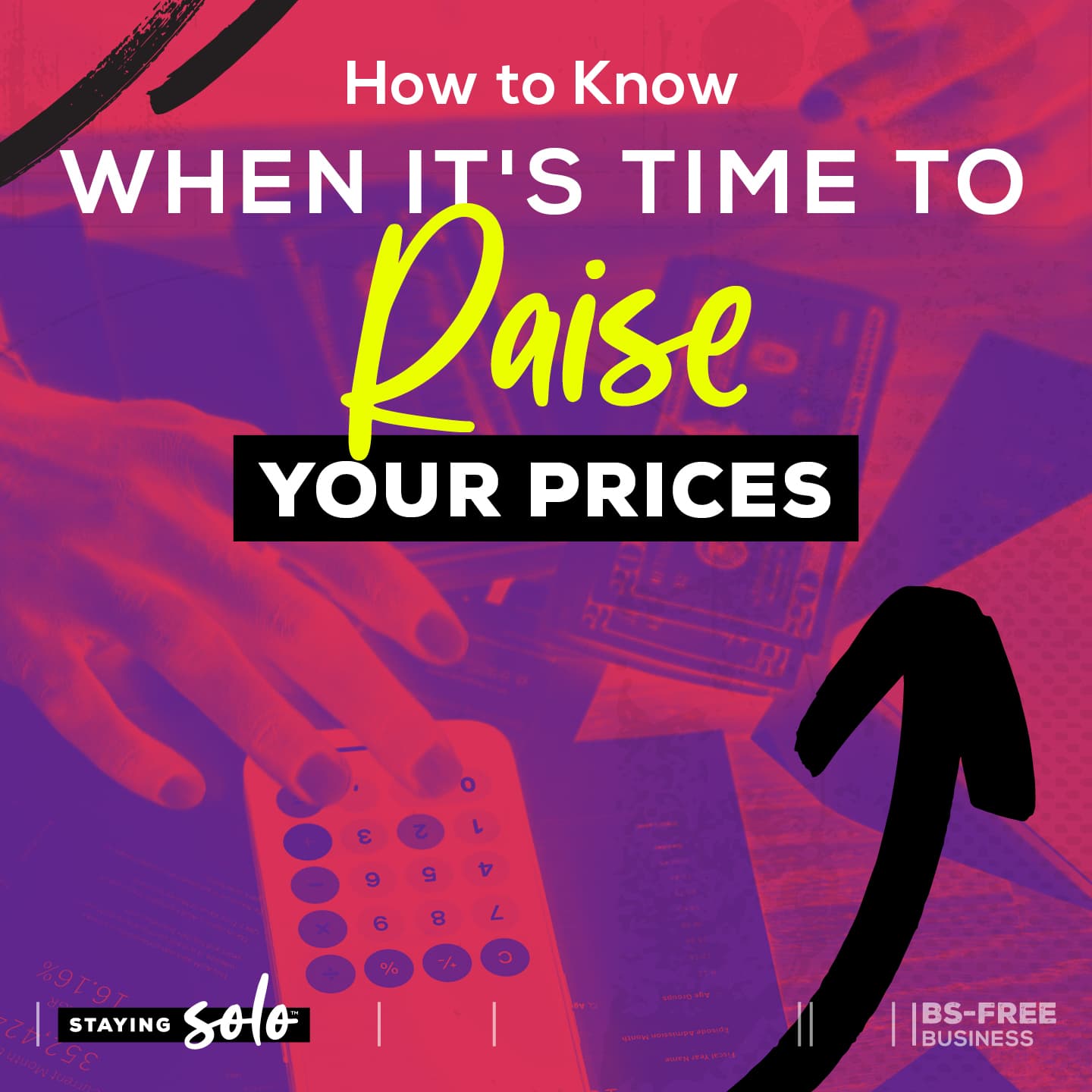 How to Know When It's Time to Raise Your Prices - Staying Solo cover