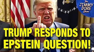 Trump Gives HUGE Middle Finger To MAGA Over Epstein Story! w/ Nick Bryant - The Jimmy Dore Show cover