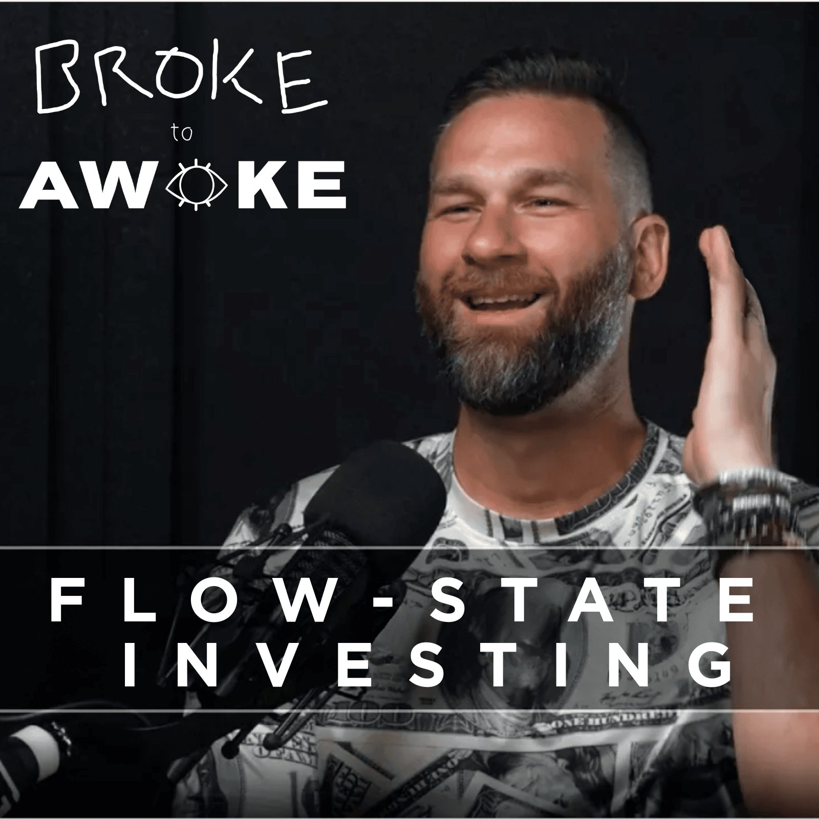 S4 E04 - Flow-State Investing - Broke to Awoke cover