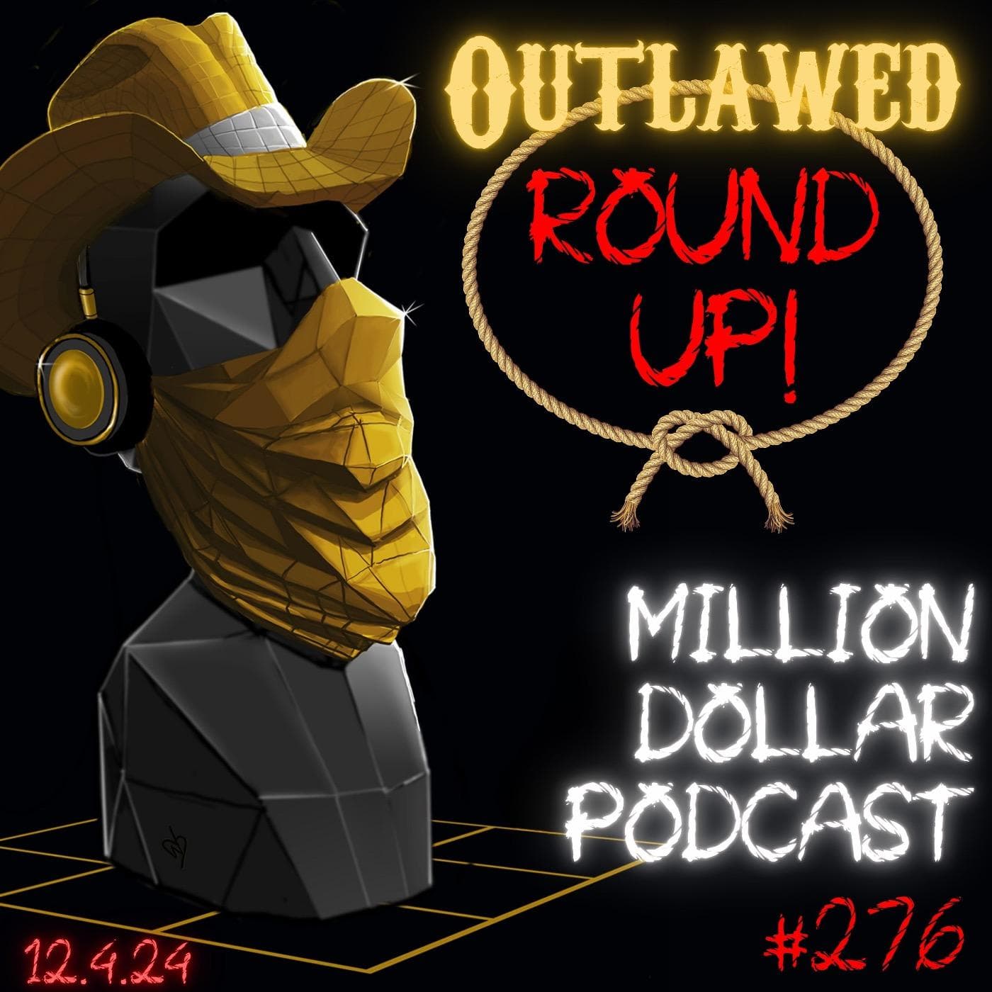 #276 - Outlawed Round Up 12.4.24 - Million Dollar Podcast, Flag Tags - Grimerica Outlawed cover