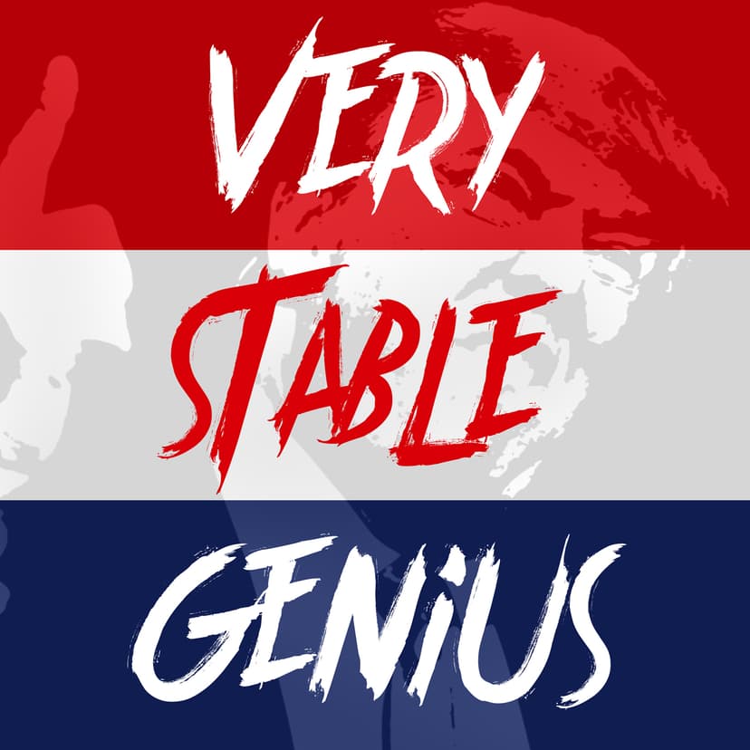 Donald Trump's Tweets: The Very Stable Genius Podcast cover