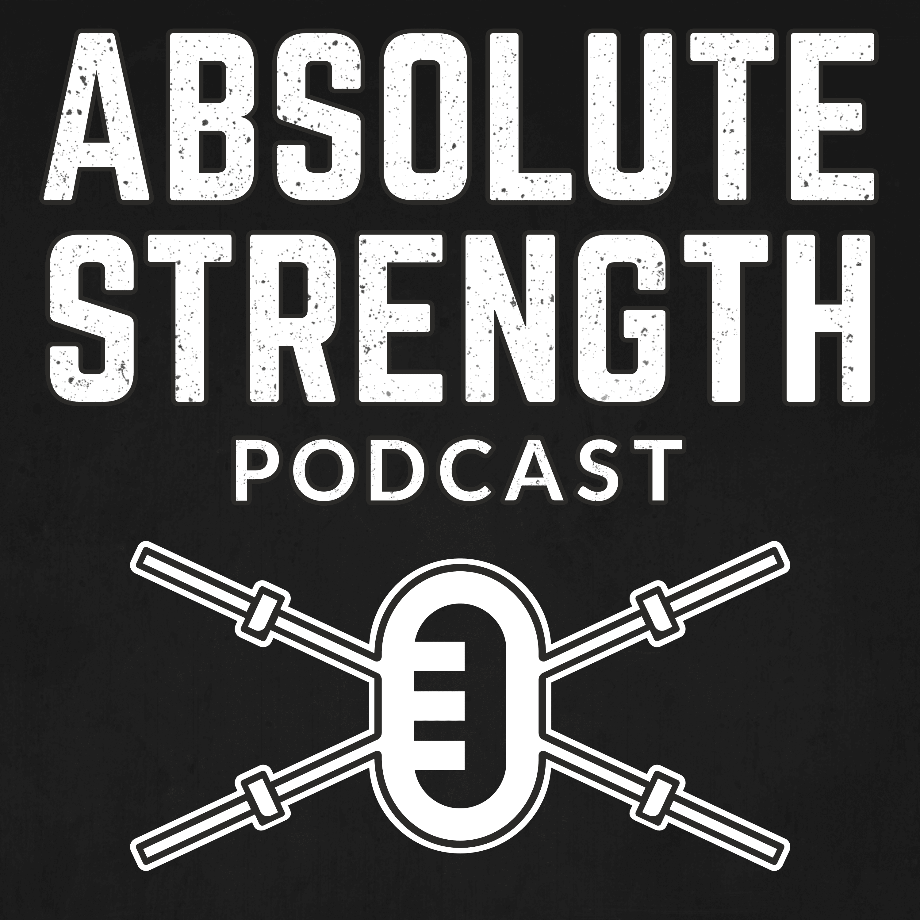 The Absolute Strength Podcast cover