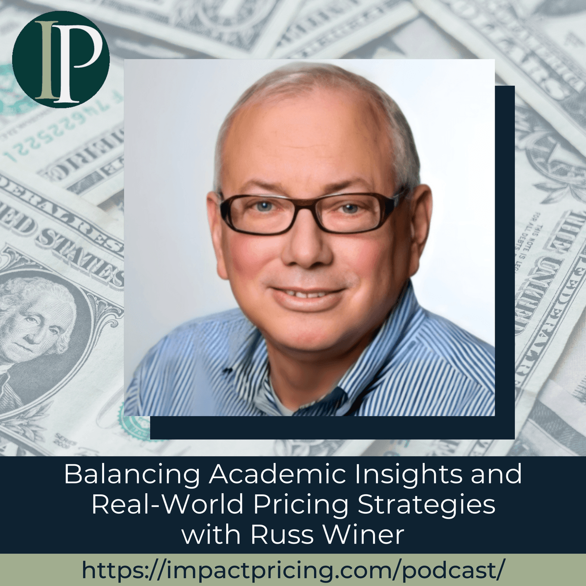 Balancing Academic Insights and Real-World Pricing Strategies with Russ Winer - Impact Pricing cover