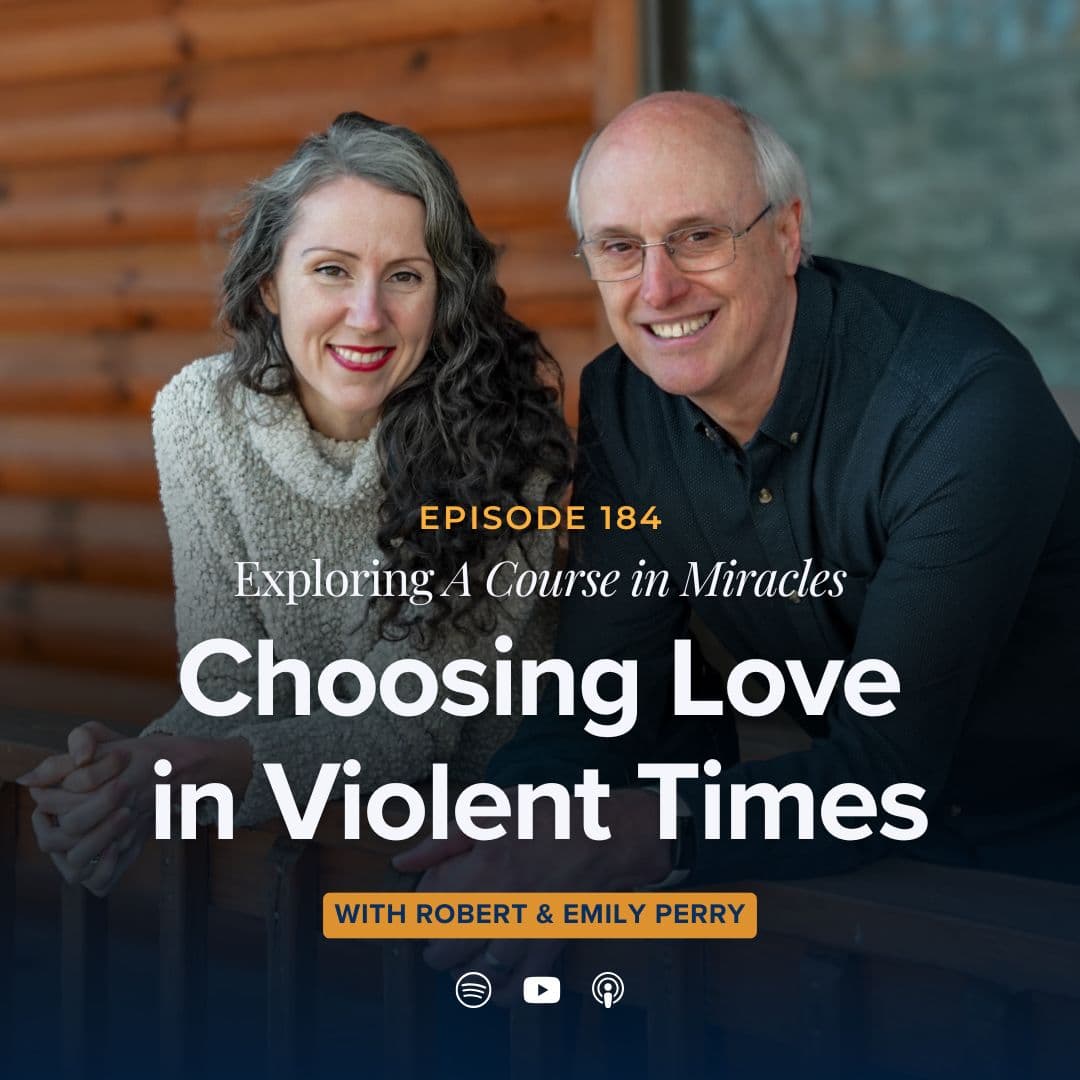 Choosing Love in Violent Times (Sunday Gathering Sermon) - Exploring A Course in Miracles cover