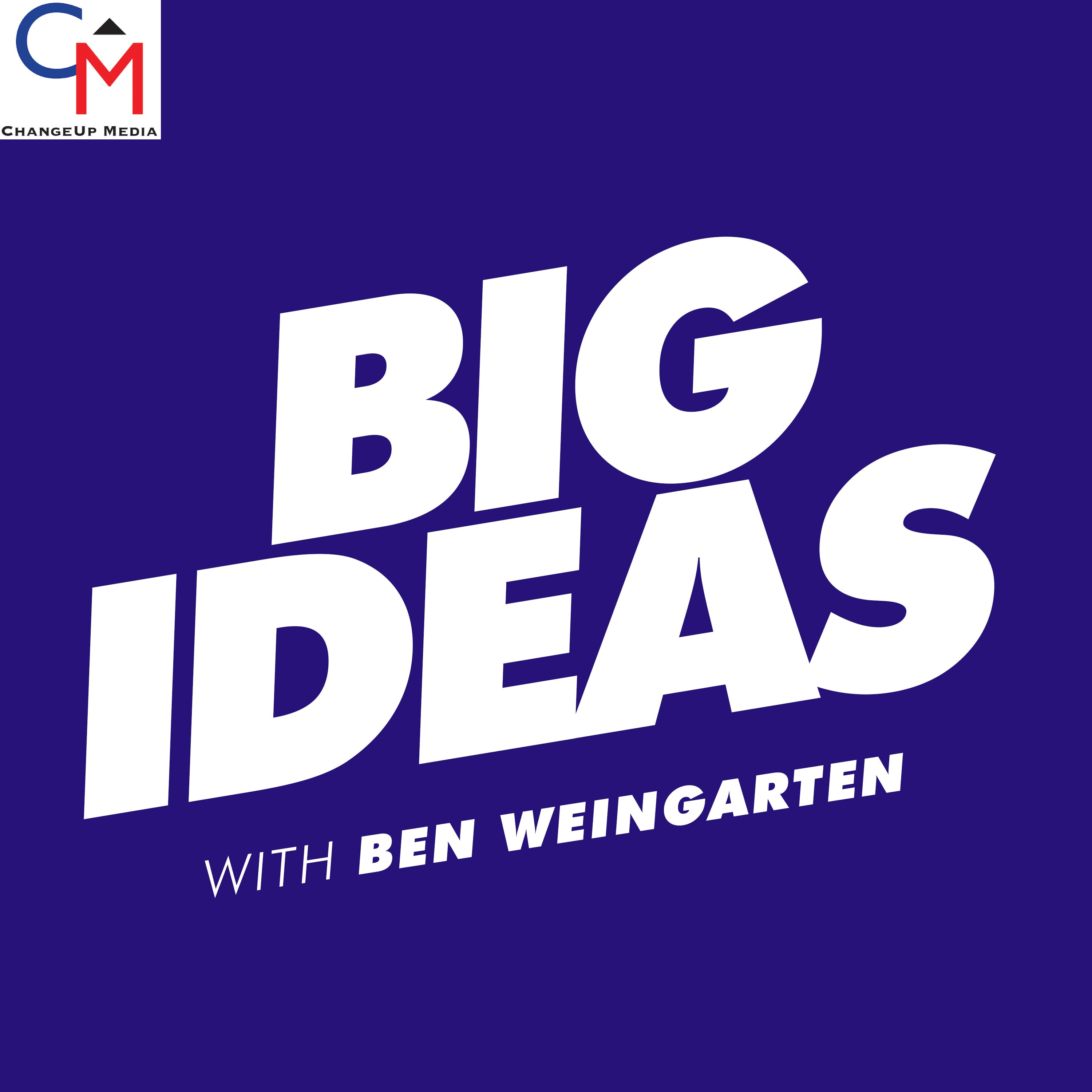 Big Ideas with Ben Weingarten cover