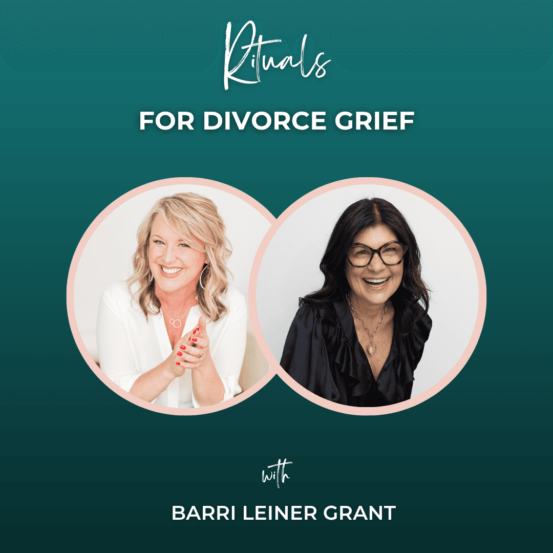 Episode 367: Rituals for Divorce Grief with Barri Leiner Grant — The Divorce Survival Guide Podcast cover