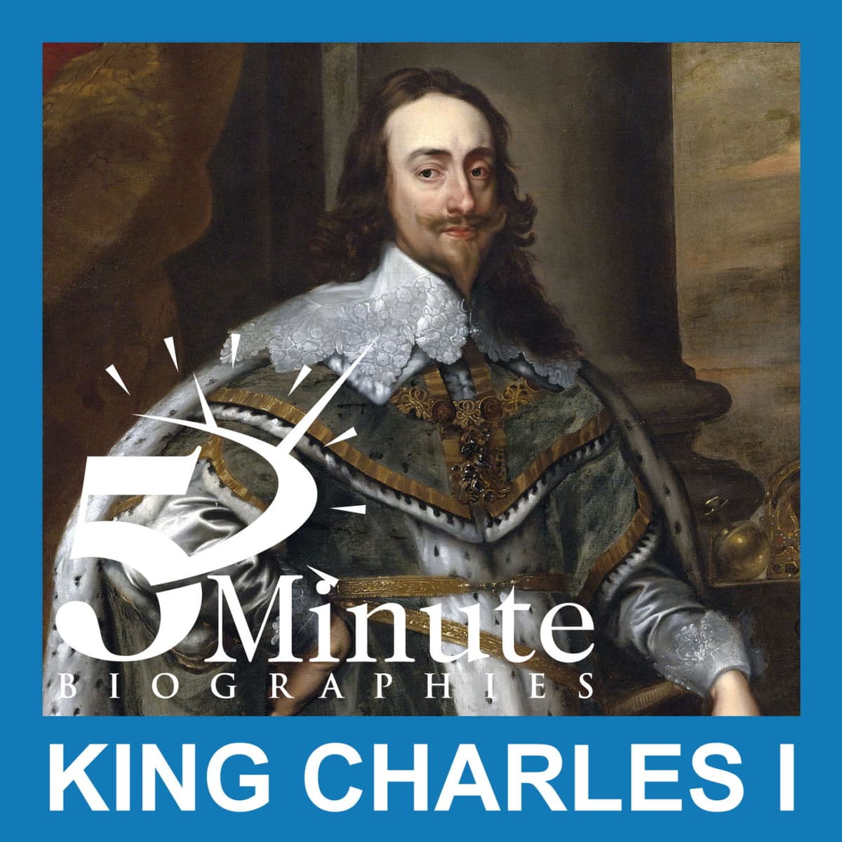 King Charles I - S12E07 - Compact Biographies cover
