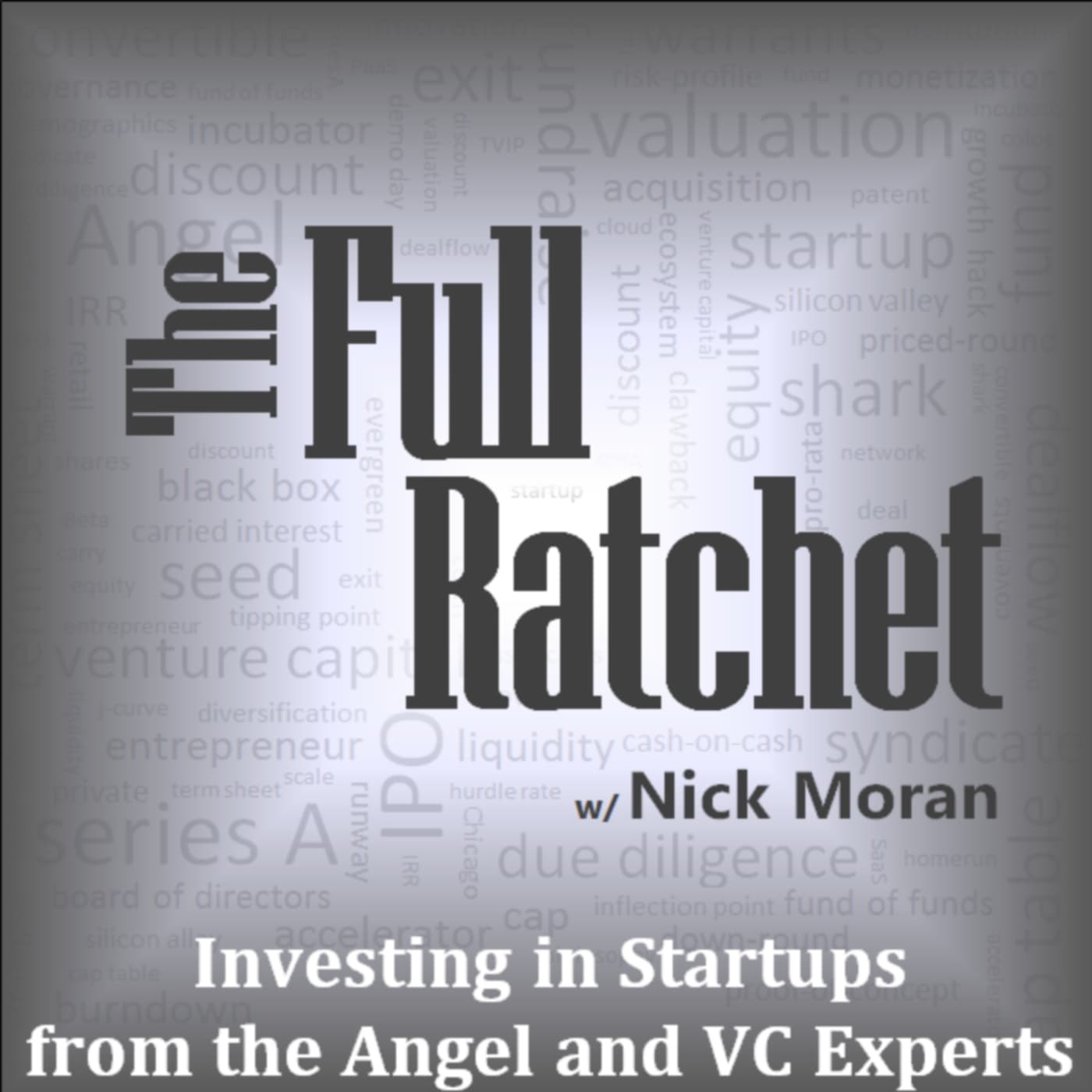 The Full Ratchet (TFR): Venture Capital and Startup Investing Demystified cover