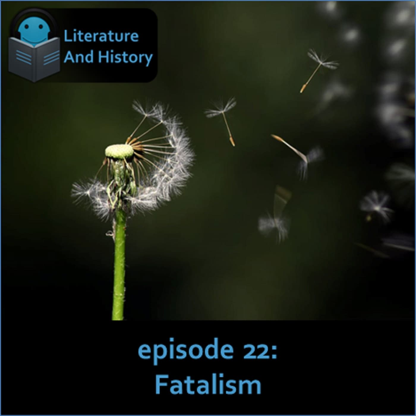 Episode 22: Fatalism (The Book of Ecclesiastes) — Literature and History cover