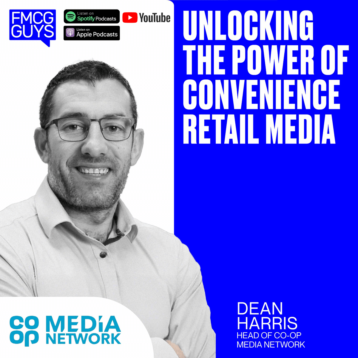 207. Dean Harris, Head of Co-op Media Network: Unlocking the Power of Convenience Retail Media - The FMCG Guys cover