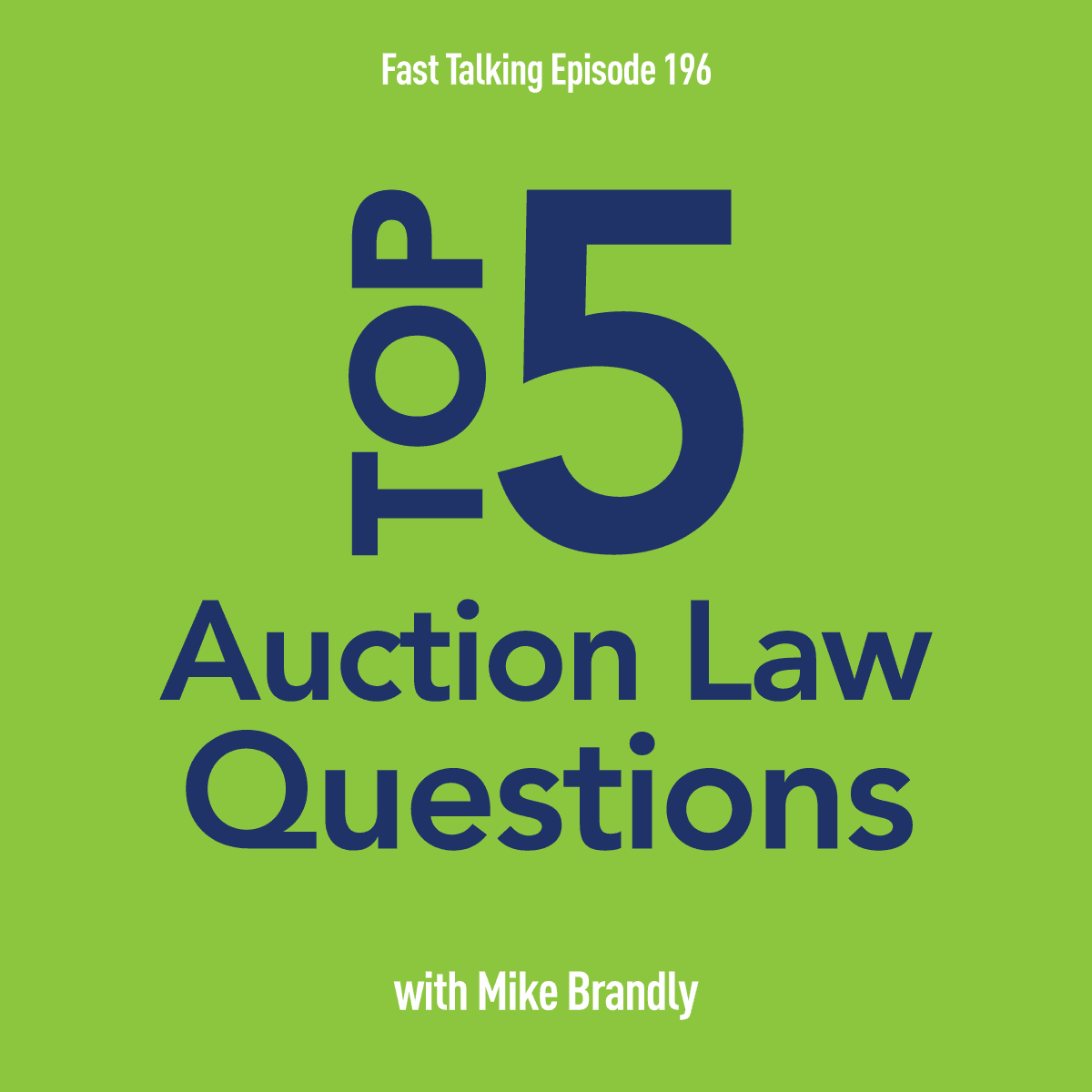 196: Top 5 Auction Law Questions: Mike Brandly - Fast Talking cover