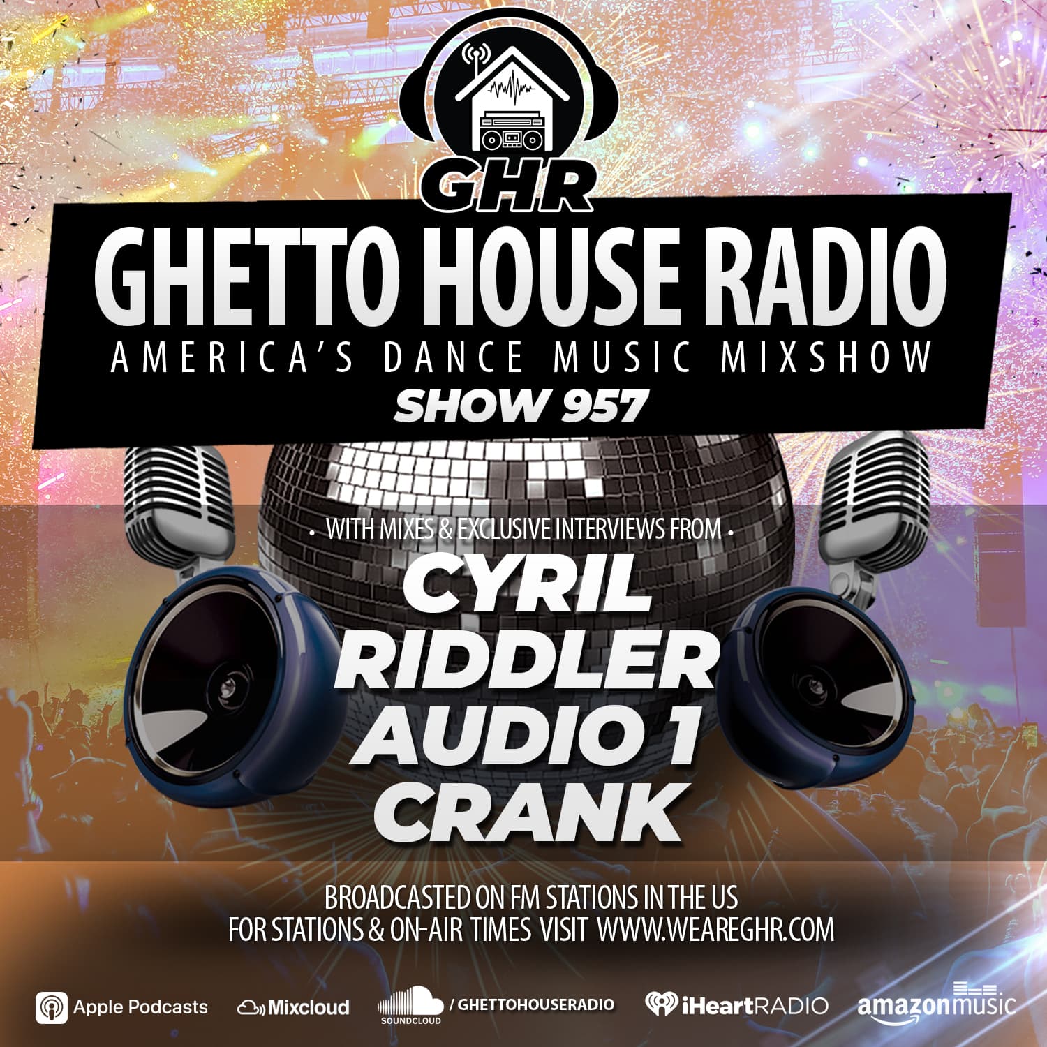 GHR - Show 957 - Cyril, Riddler, Audio 1, Crank — Ghetto House Radio cover
