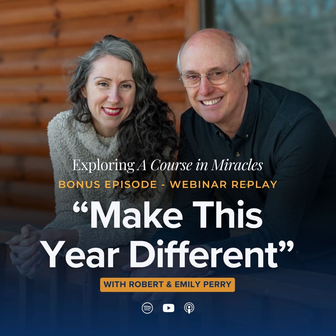 Bonus: "Make This Year Different": ACIM Teachings on the New Year - Exploring A Course in Miracles cover