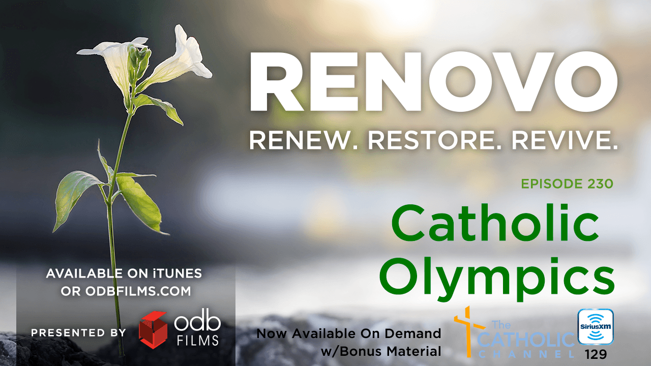Renovo Episode 230: Catholic Olympics - Renovo Podcast cover