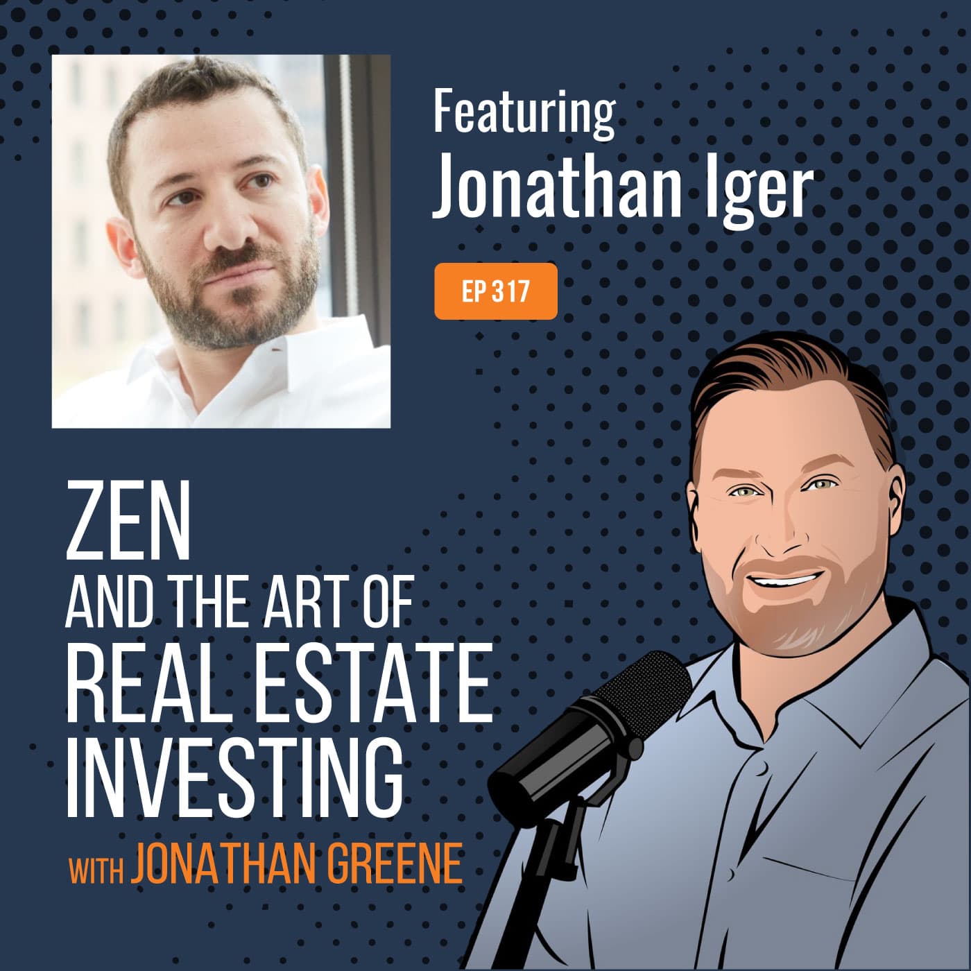 317: How Commercial Real Estate Can Enrich The Lives of People at Work with Jonathan Iger - Zen and the Art of Real Estate Investing cover