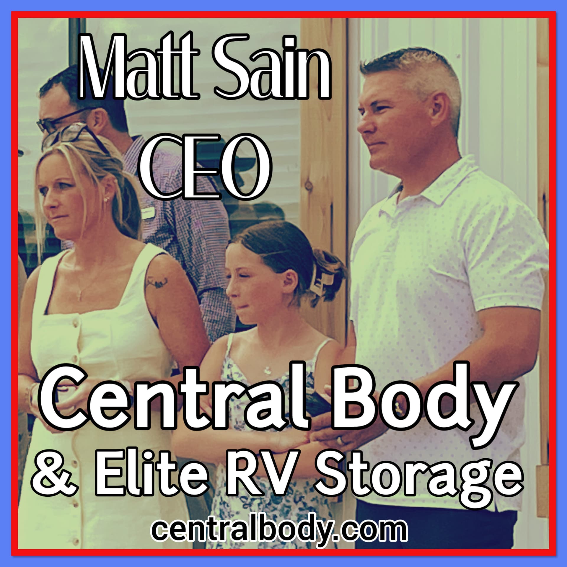 Matt Sain, CEO Central Body RV Collision and Elite RV Storage - ICTPODCAST cover