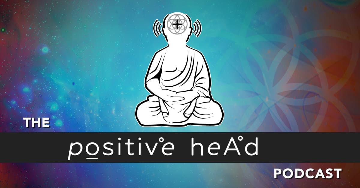 58: Taoism Synchronicities - The Positive Head Podcast cover