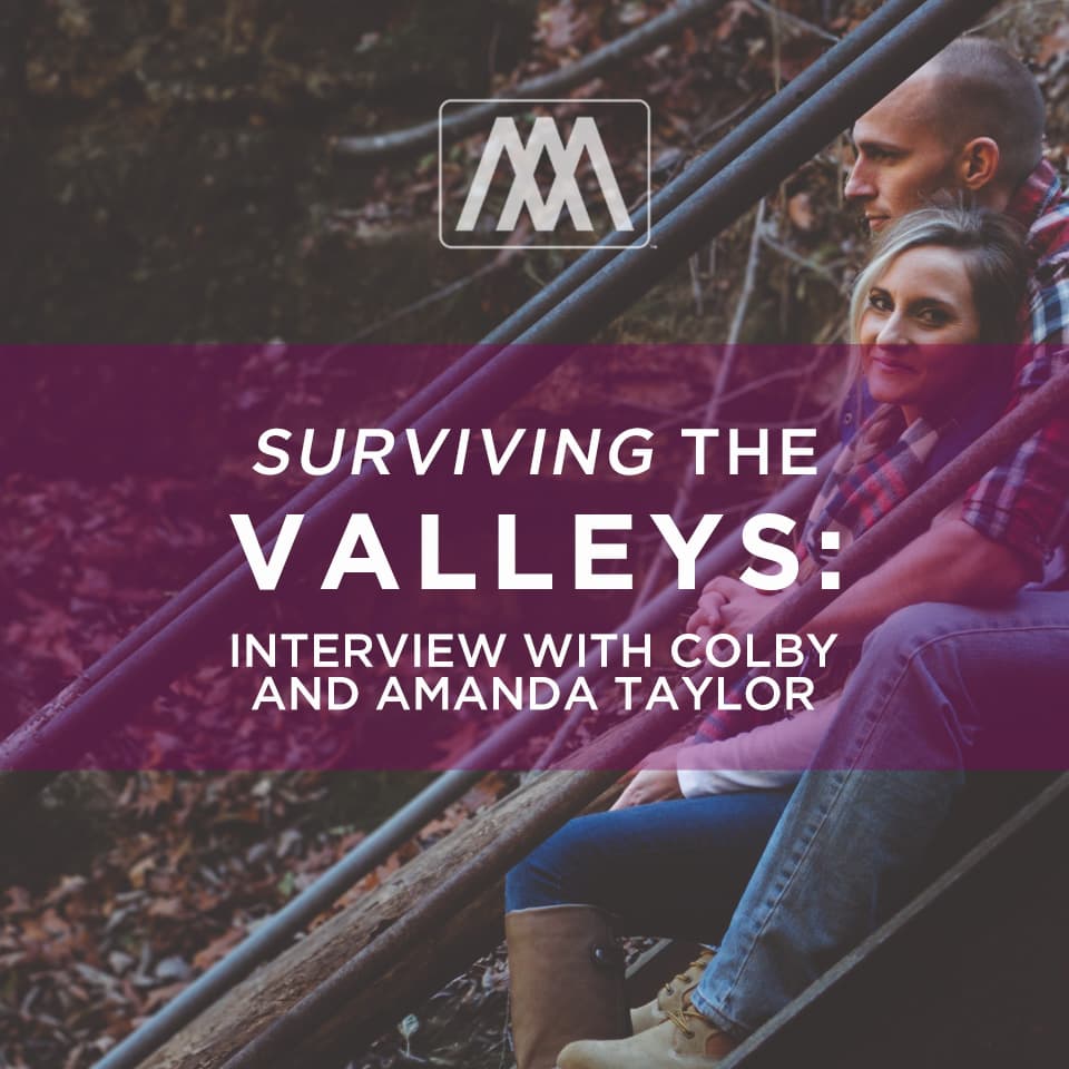 Surviving the Valleys - Interview with Colby & Amanda Taylor | Ep. 143 - Awesome Marriage Podcast cover