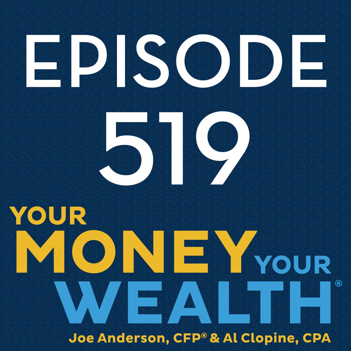 What's a Safe Withdrawal Rate in Retirement? (So You Won't Run Out of Money) - 519 - Your Money, Your Wealth cover