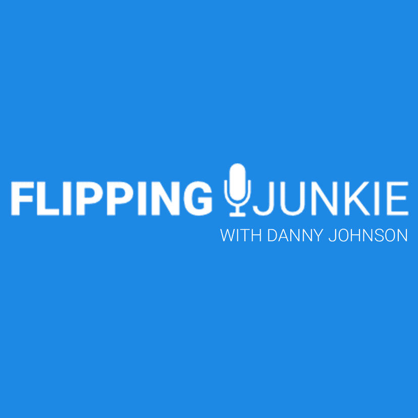 Flipping Junkie Podcast with Danny Johnson cover