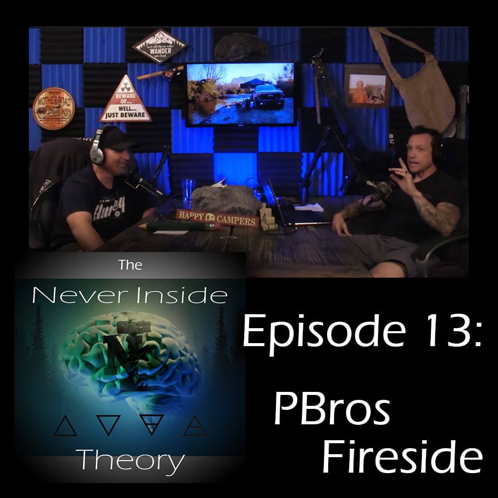 Episode 13 - PBros Fireside - The Never Inside Theory cover
