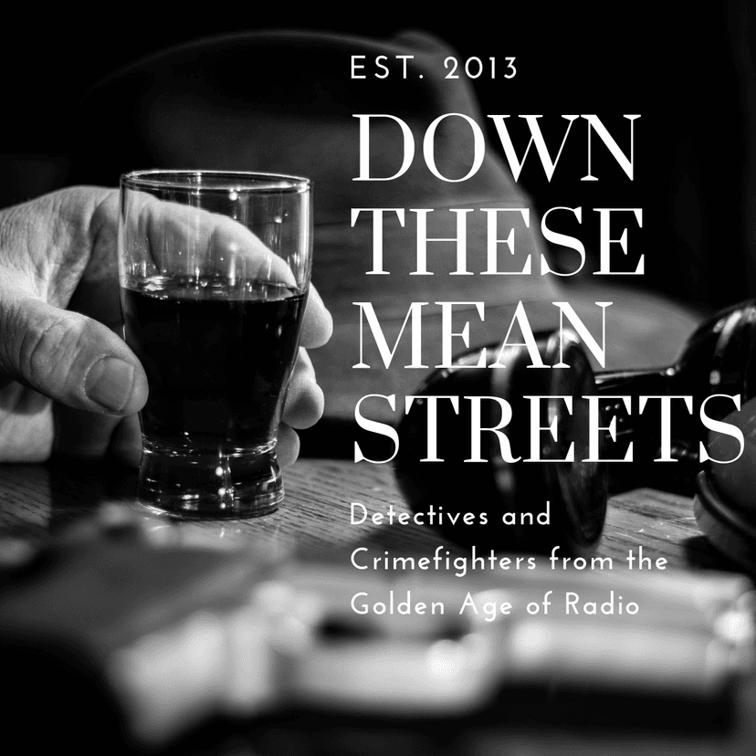 Down These Mean Streets (Old Time Radio Detectives) cover