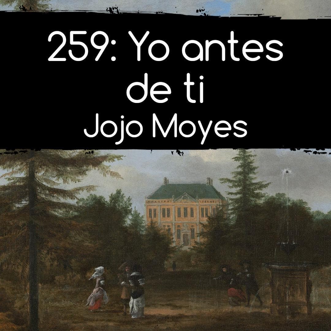 259: Yo antes de ti. Jojo Moyes - A la aventura - Libros y lectura cover