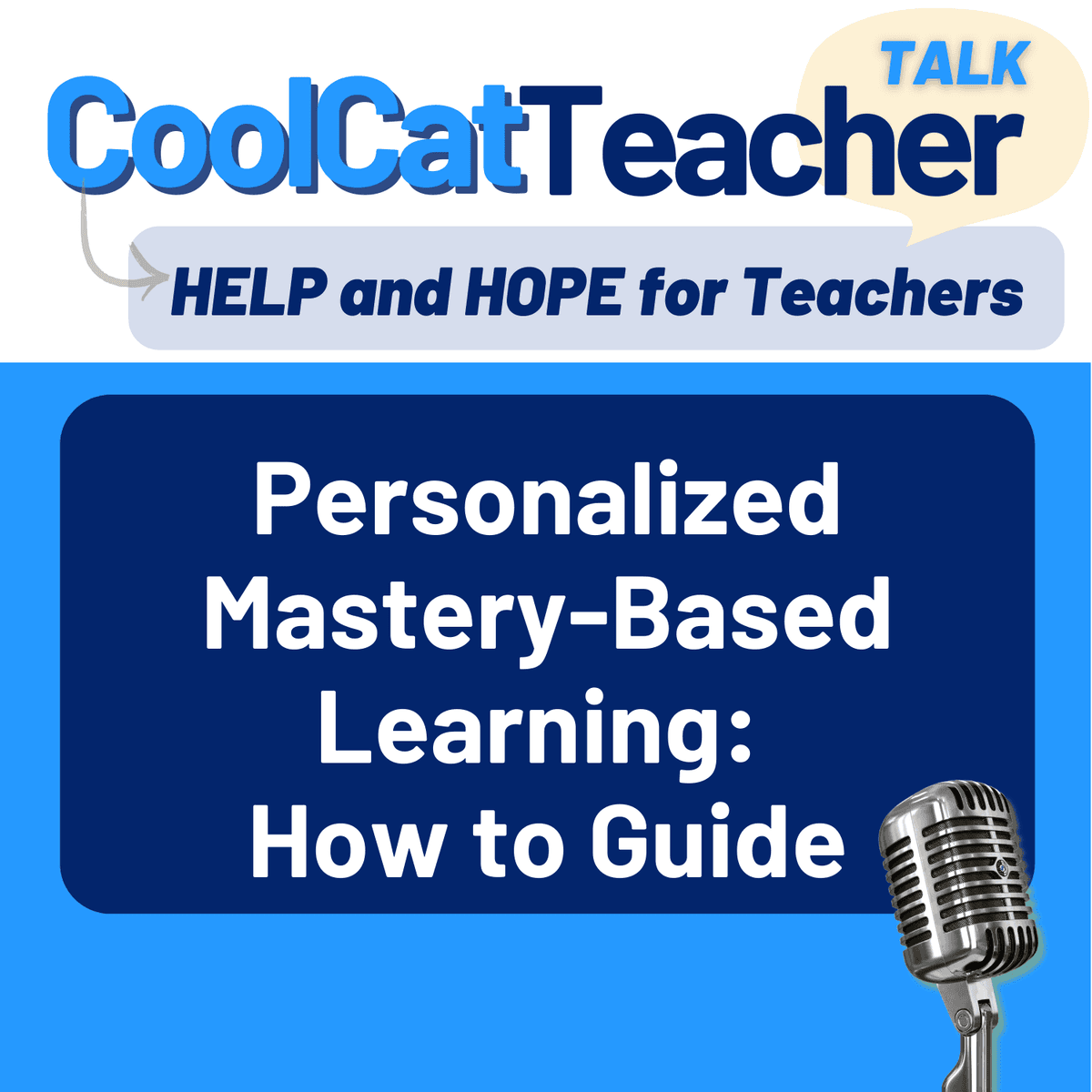 Personalized Mastery-Based Learning: How to Guide - Cool Cat Teacher Talk cover