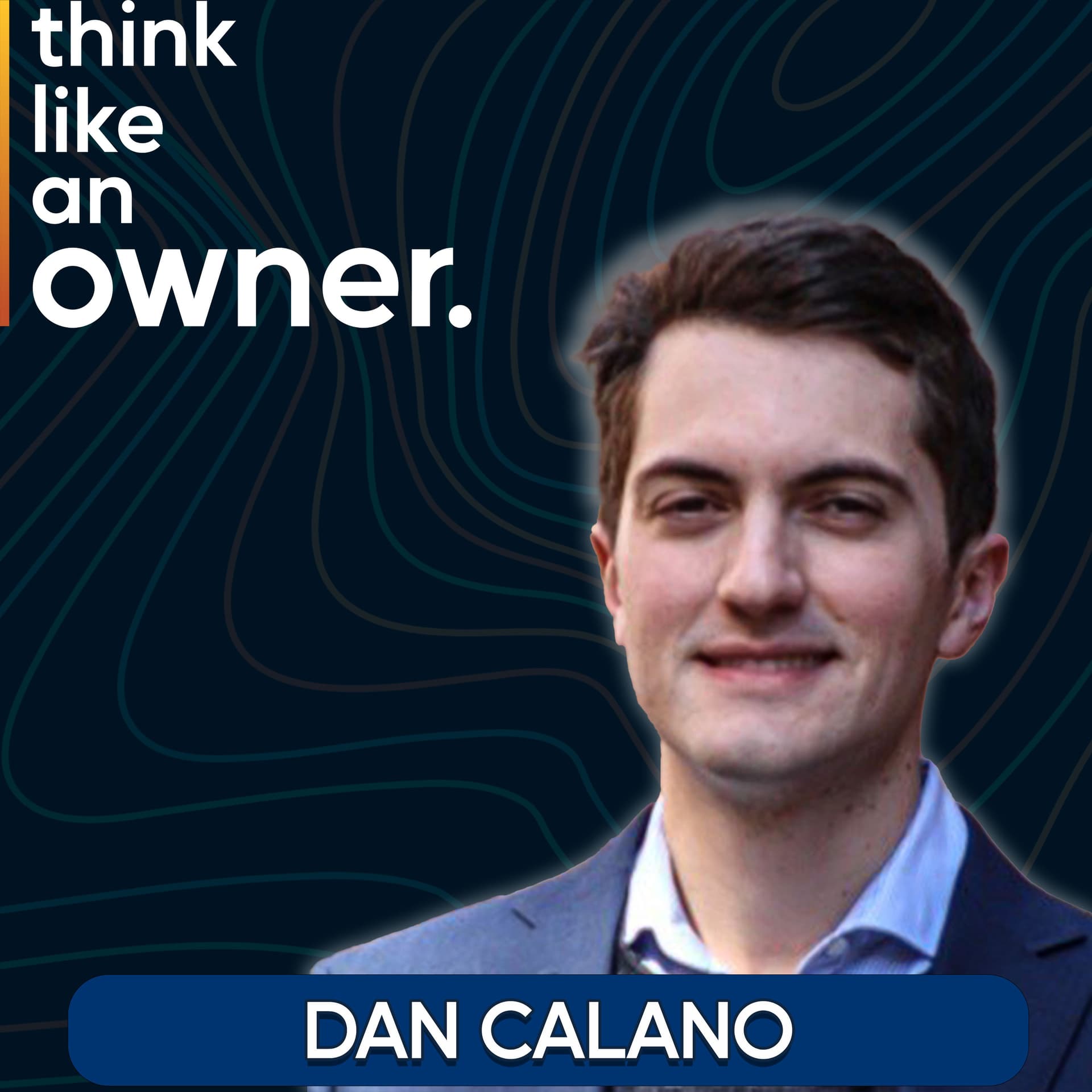 Right to Win Series EP.2: Building Trust as Second-Time CEO with Dan Calano  - EP. 273 - Think Like an Owner cover