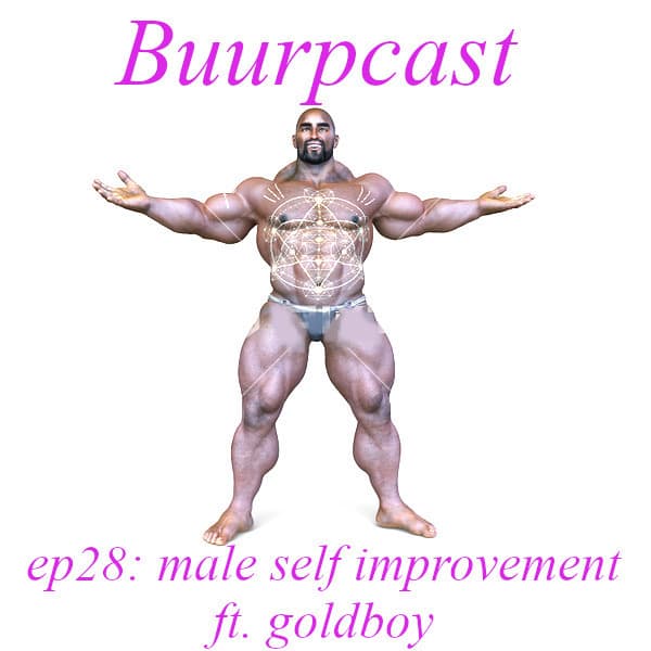 Buurpast #28 Male Self Improvement feat. Goldboy - Buurpcast cover