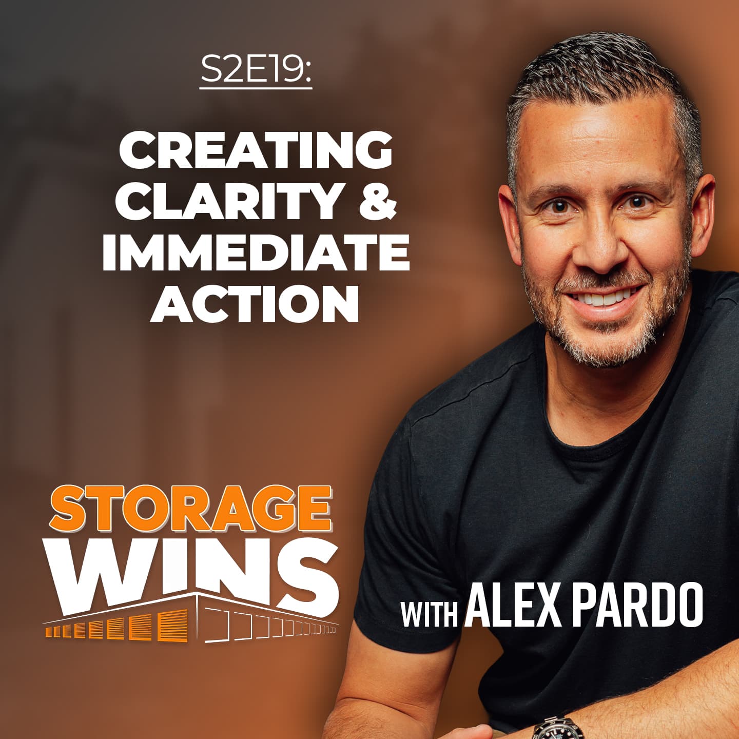 S2E19: Creating Clarity & Immediate Action to Create Momentum in Your Business Day-to-Day — Storage Wins cover