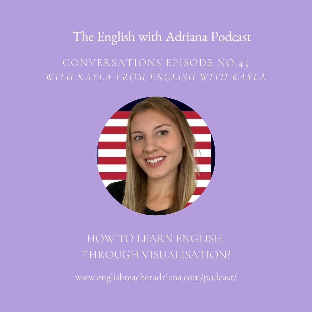 [#45 Conversations Episode: American Accent]  How to learn English  through visualisation? - English with Adriana cover